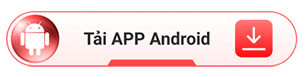 Tải APP Android